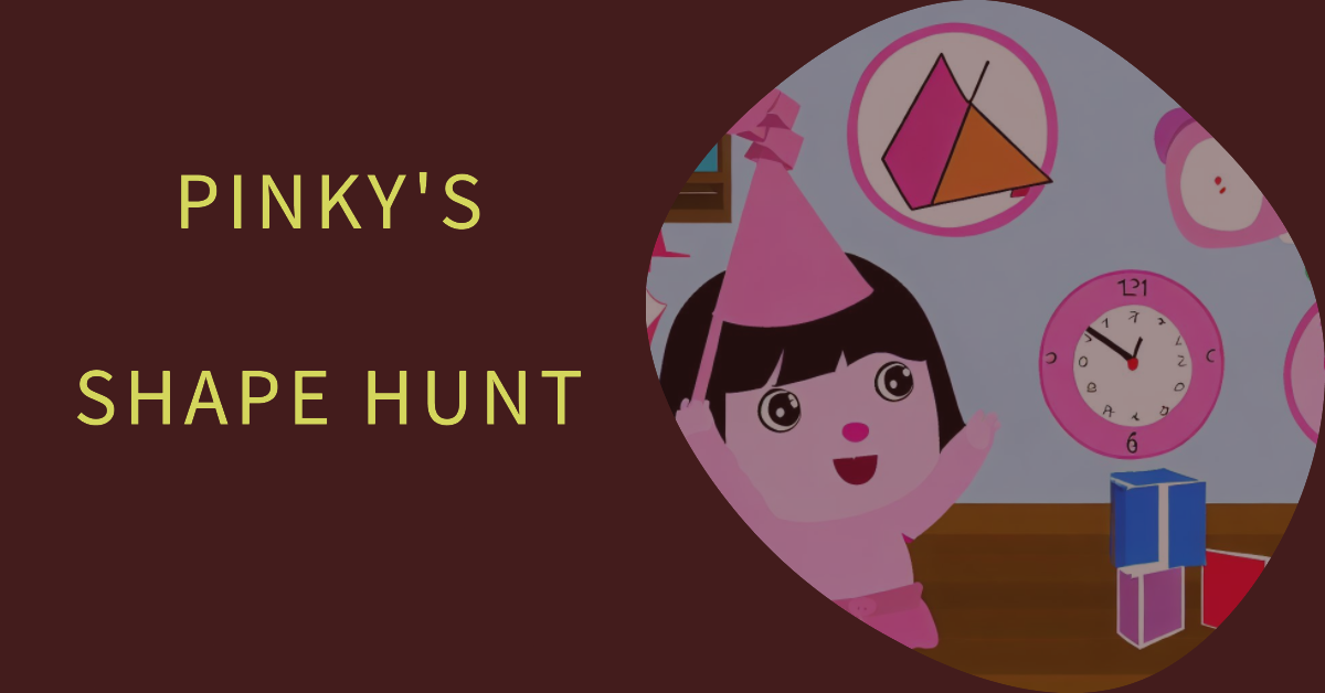 Pinky's Shape Hunt